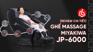Review chi tiết về ghế massage nhật bản miywakiwa jp6000