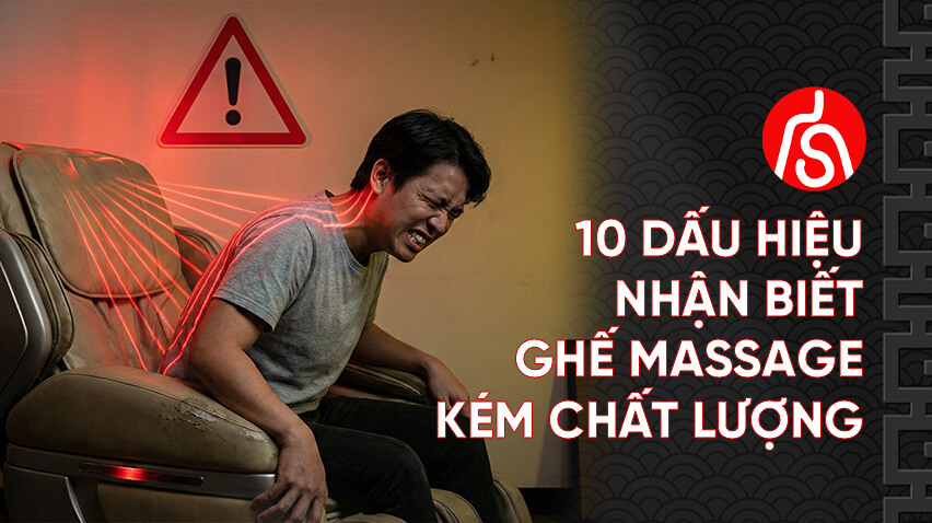 10 dấu hiệu nhận biết ghế massage kém chất lượng