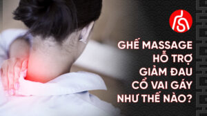 ghế-massage-hỗ-trợ-giảm-đau-cổ-vai-gáy-như-thế-nào 03