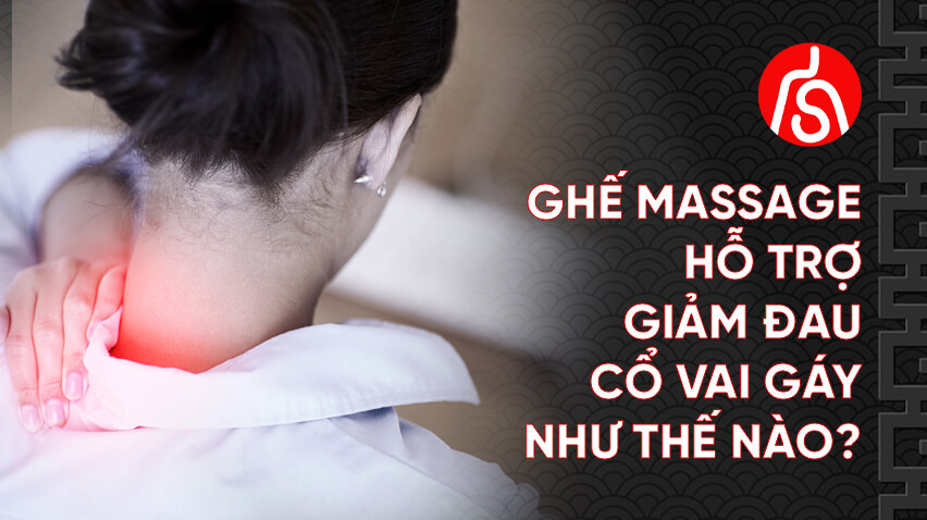 ghế-massage-hỗ-trợ-giảm-đau-cổ-vai-gáy-như-thế-nào 03