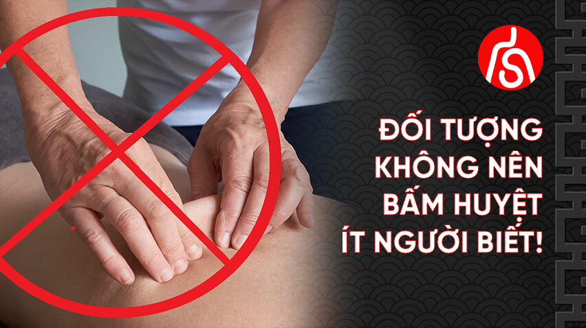 5 ĐỐI TƯỢNG TUYỆT ĐỐI KHÔNG NÊN DÙNG BẤM HUYỆT - NGUY HIỂM ÍT AI BIẾT