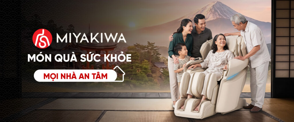 miyakiwa chăm sóc sức khỏe cả nhà yên tâm - ghế massage chính hãng nhật bản